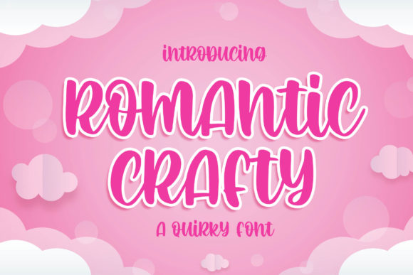 Romantic Crafty: A Font for Creative Campaigns